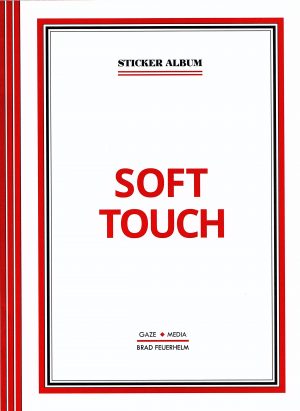 Soft Touch, Brad Feuerhelm